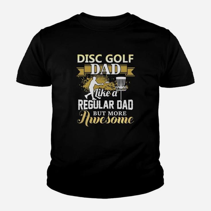 Disc Golf Dad Like A Regular Dad Funny Kid T-Shirt