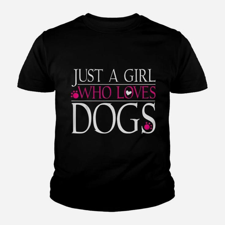 Dog Love Dog Lover Gift Just A Girl Who Loves Dogs Kid T-Shirt