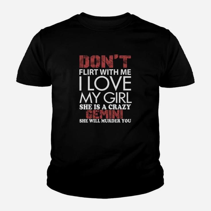 Don't Flirt With Me, I Love Gemini Girl, Gemini Girl Shirts, Gemini Girl T Shirts, Gemini Kid T-Shirt