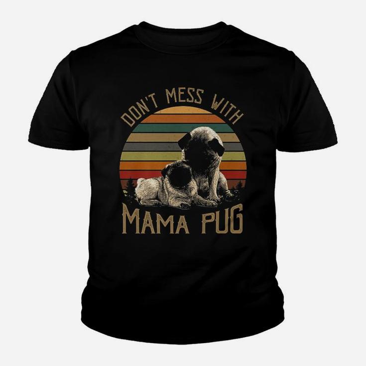 Dont Mess With Mama Pug For Christmas Gift Kid T-Shirt