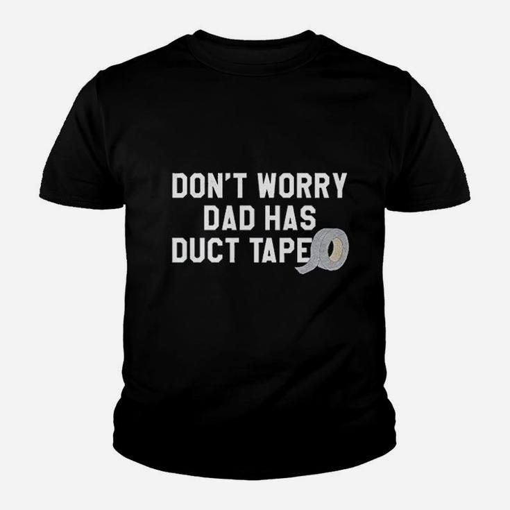 Dont Worry Dad Has Duct Tape Funny Father Handyman Fix It Kid T-Shirt