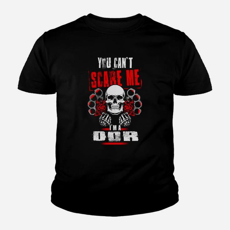 Dor You Can't Scare Me I'm A Dor Kid T-Shirt