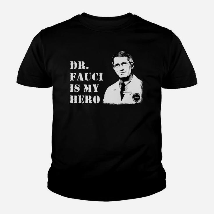 Dr Fauci Is My Hero Kid T-Shirt