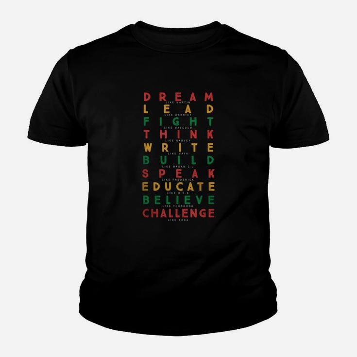 Dream Lead Fight Think Write Build Speak Educate Believe Challenge Kid T-Shirt