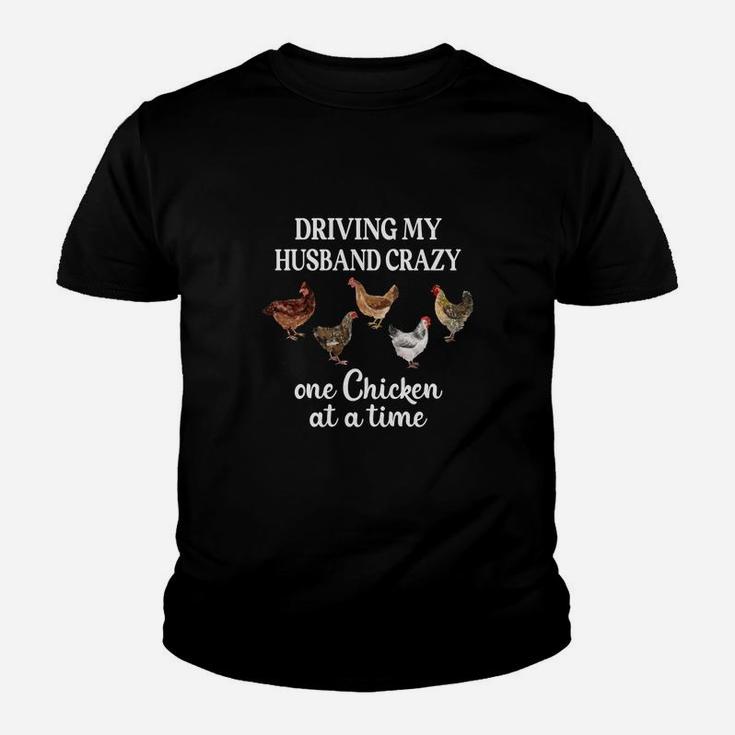 Driving My Husband Crazy One Chicken At A Time Chicken Kid T-Shirt