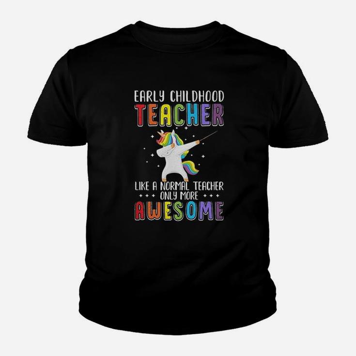 Early Childhood Teacher Like A Normal Teacher Kid T-Shirt