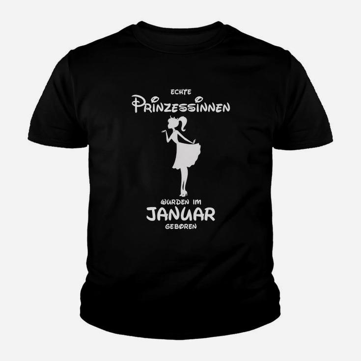 Echte Prinzessinnen Januar Geburtstag Damen Kinder Tshirt, Schwarz mit Spruch