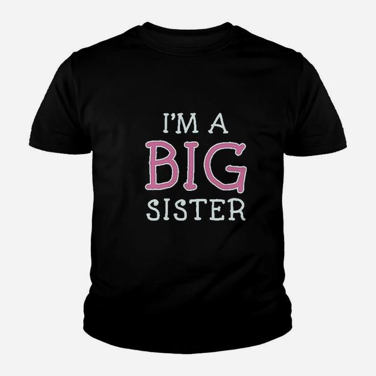Elder Sibling Gift Idea Im The Big Sister Toddlerkids Girls Fitted Kid T-Shirt