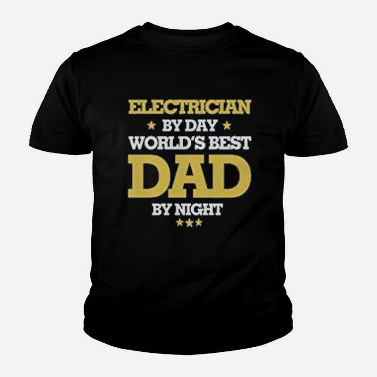 Electrician By Day Worlds Best Dad By Night Kid T-Shirt