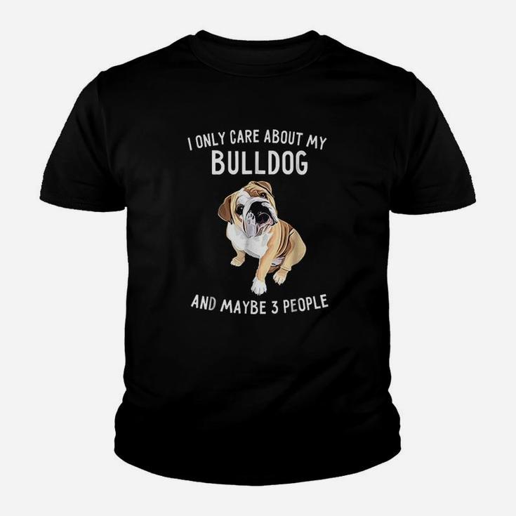 English Bulldog Lover Gifts I Only Care About Bulldog Kid T-Shirt