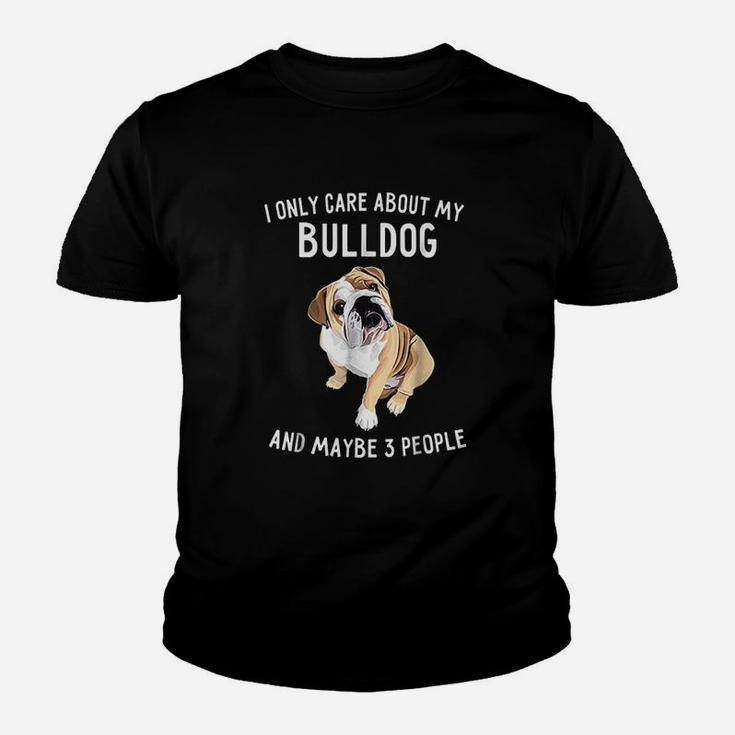 English Bulldog Lover I Only Care About Bulldog Kid T-Shirt