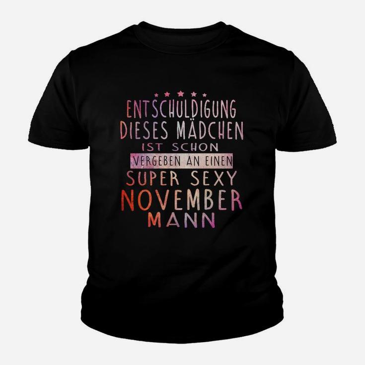 Entschuldigung Dieser Mann Ist Schon Super Sexy November Mann Kinder T-Shirt