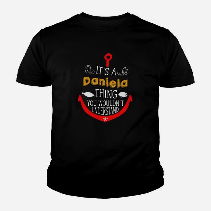 Es Ist Ein Daniela-Ding Das Sie Nicht 1 Anhalten Würden Kinder T-Shirt