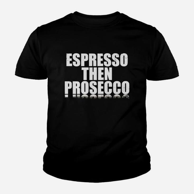 Espresso Then Prosecco Kid T-Shirt