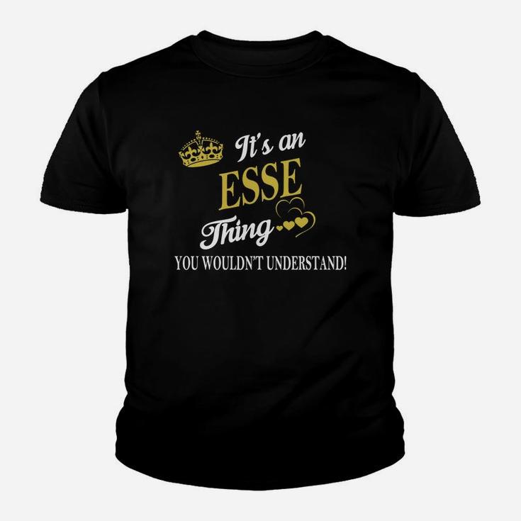Esse Shirts - It's An Esse Thing You Wouldn't Understand Name Shirts Youth T-shirt