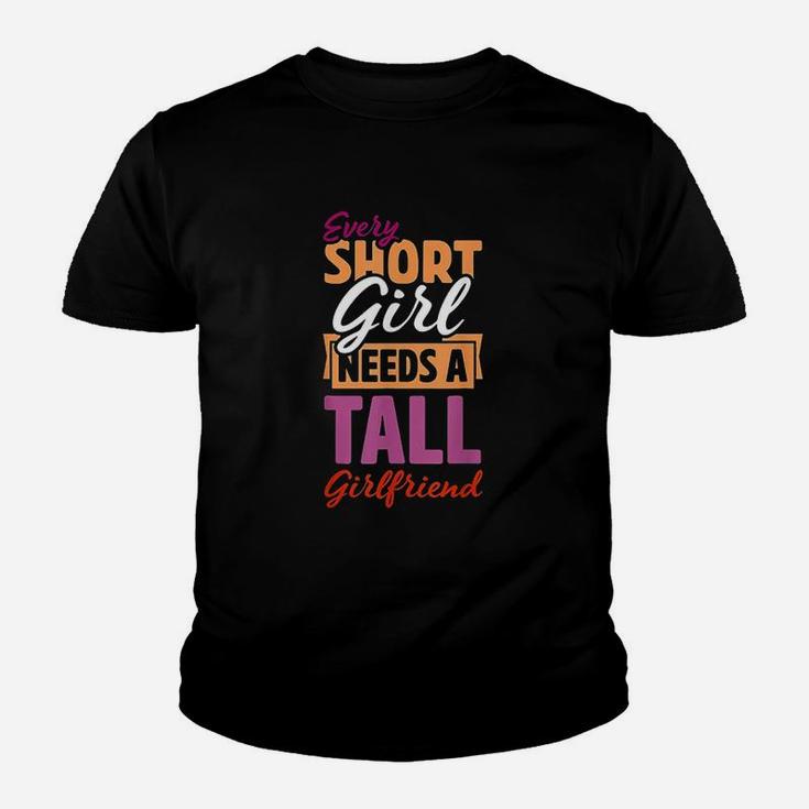 Every Short Girl Needs A Tall Girlfriend Pride Gift Lgbt Kid T-Shirt