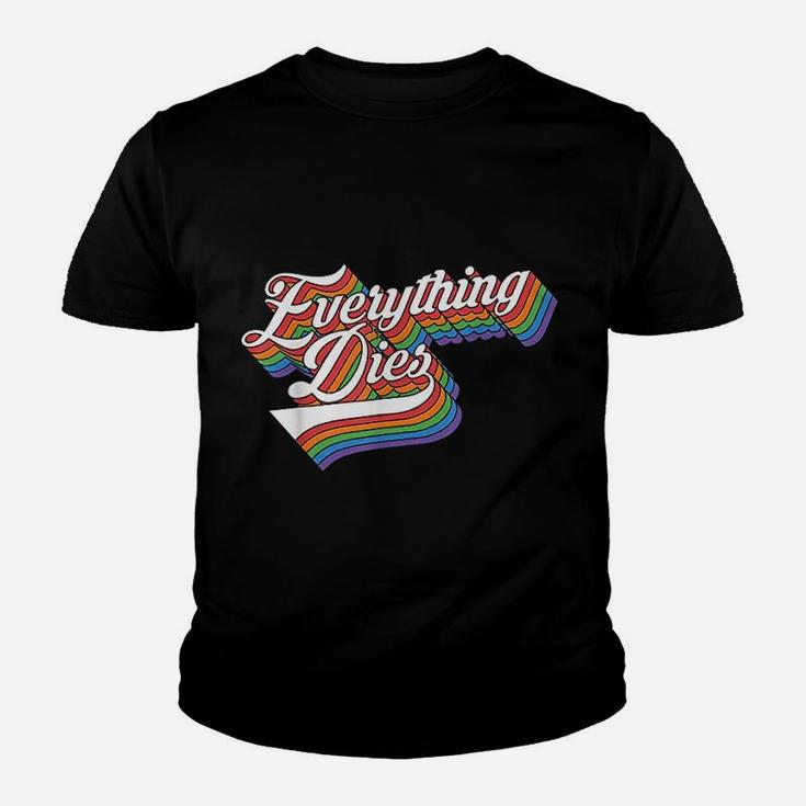 Everything Dies Vintage Kid T-Shirt