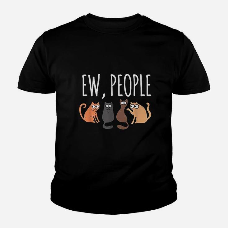 Ew People Cat Cats Meow Kitty Lovers Hate People Gift Kid T-Shirt