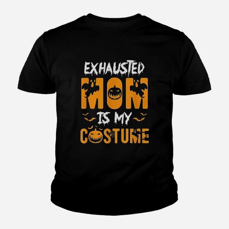 Exhausted Mom Is My Costume Halloween Kid T-Shirt