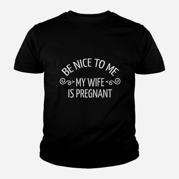 Fathers Day Gift New Dad Be Nice To Me My Wife Is Preg Kid T-Shirt