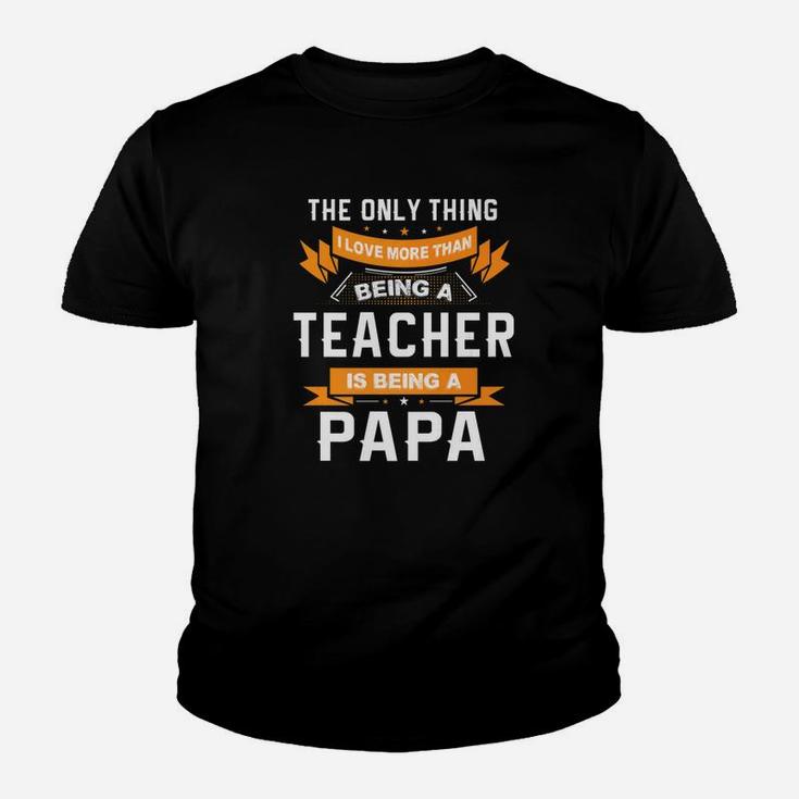 Fathers Day Shirt Im Papa And A Teacher Family Gift Kid T-Shirt