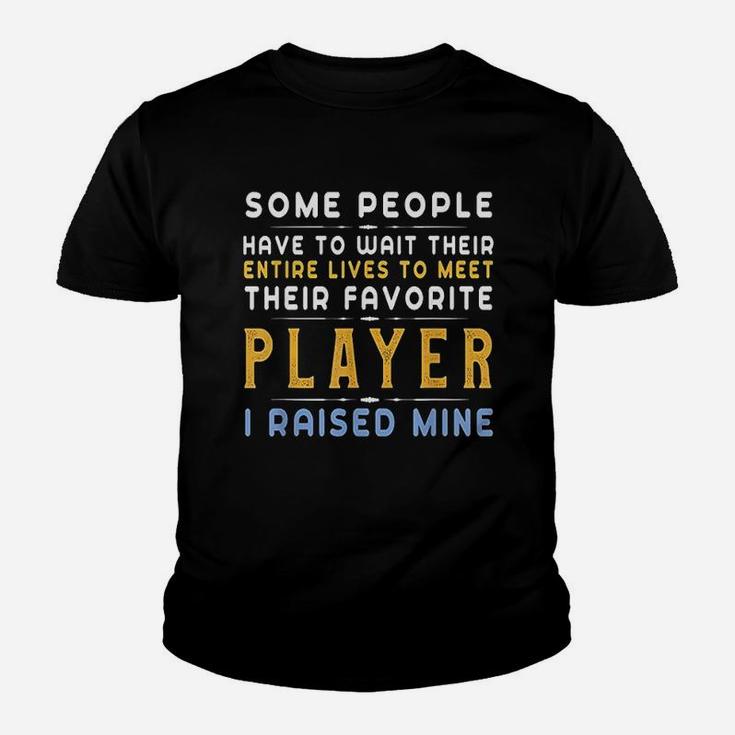 Favorite Player For Dad Mom Gift I Raised My Favorite Player Kid T-Shirt