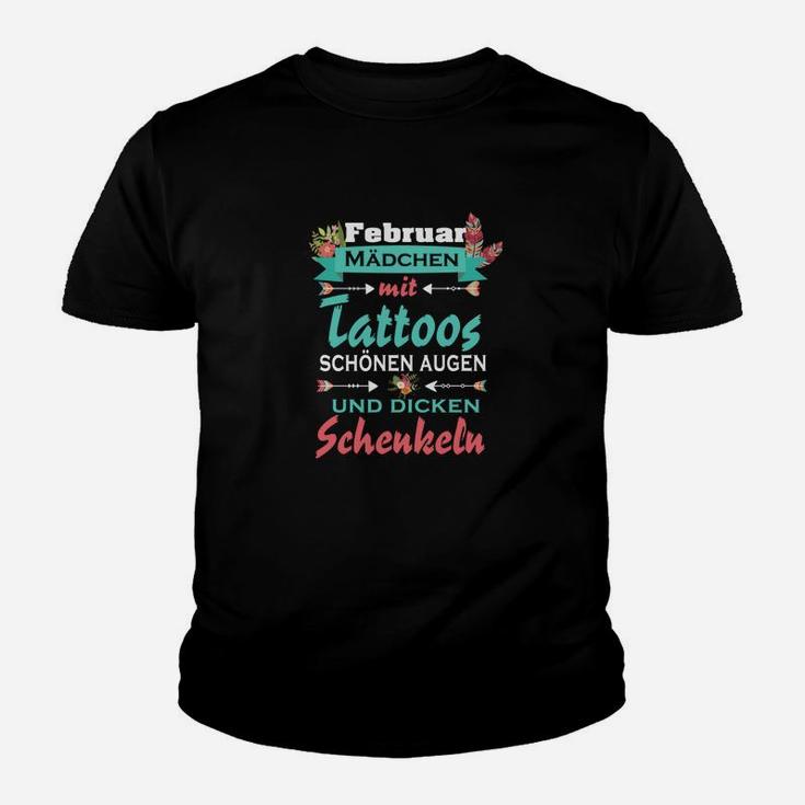 Februar Mädchen Tattoo Schöne Augen Dicke Schenkel Kinder Tshirt, Damen