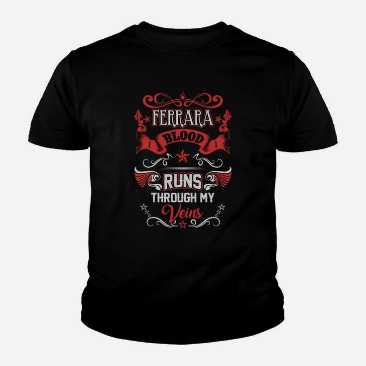 Ferrara Blood Runs Through My Veins Kid T-Shirt