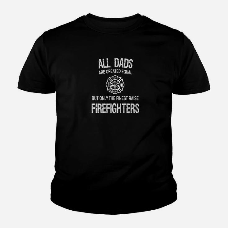 Finest Dads Raise Firefighters Fathers Day Fireman Gifts Premium Kid T-Shirt