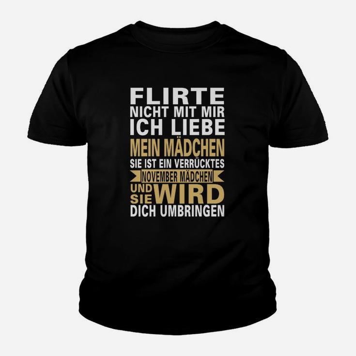 Flirte Nicht Mit Mir November Mädchen Kinder T-Shirt