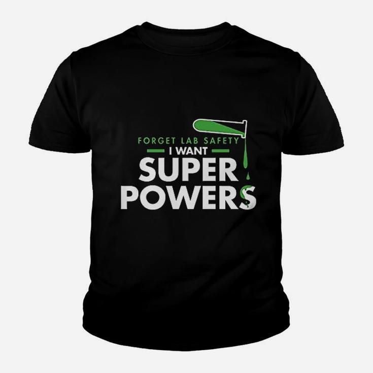 Forget Lab Safety I Want Super Powers Graphic Kid T-Shirt