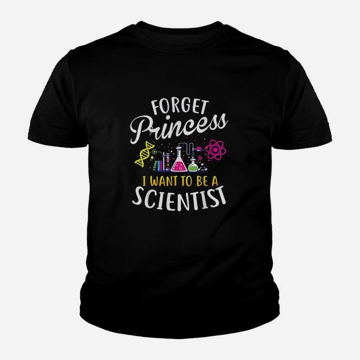 Forget Princess I Want To Be A Scientist Girl Science Kid T-Shirt