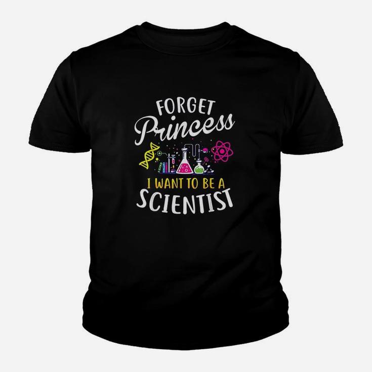 Forget Princess Want To Be A Scientist Girl Science Kid T-Shirt