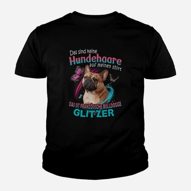 Französische Bulldogge 2 Das Sind Keine Hundehaare Auf Meinen Kinder T-Shirt