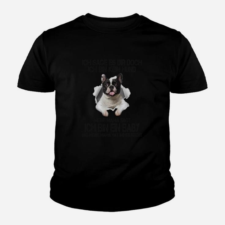 Französische Bulldogge Kinder Tshirt - Ich Bin Kein Hund Spruch, Lustiges Haustier Tee