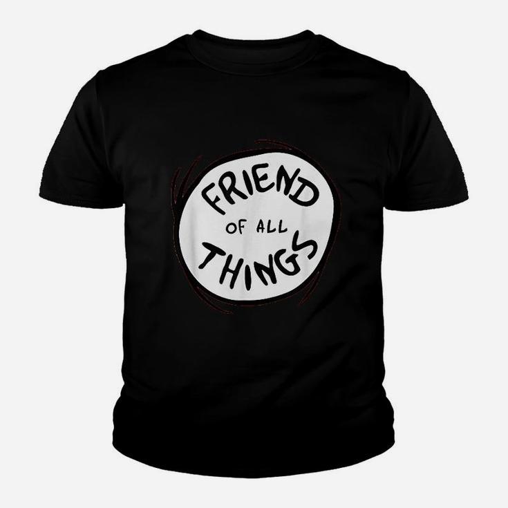 Friend Of All Things, best friend christmas gifts, birthday gifts for friend, friend christmas gifts Kid T-Shirt