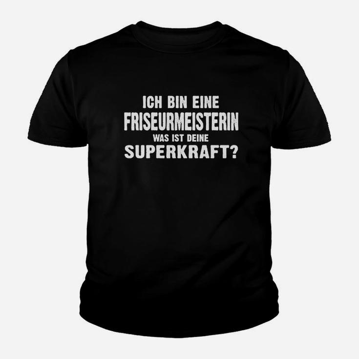 Frisörmeisterin Stolz Superkraft Statement Kinder Tshirt in Schwarz