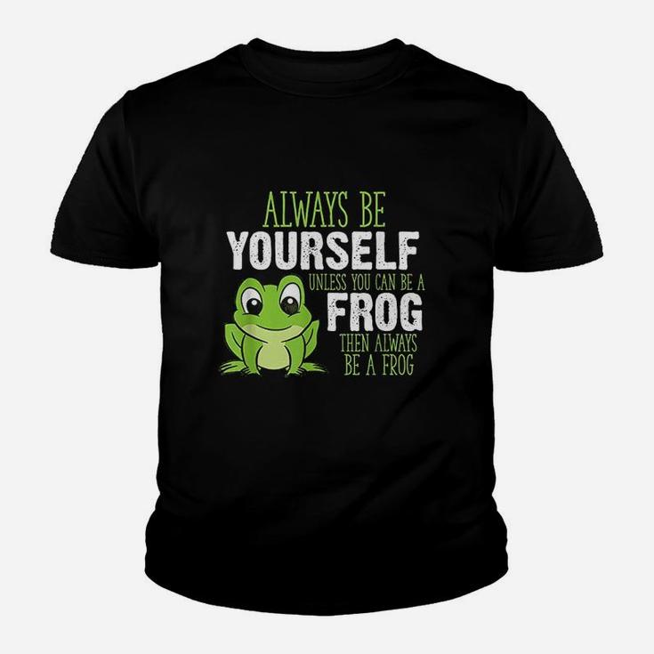 Frog Gifts Always Be Yourself Unless You Can Be A Frog Kid T-Shirt