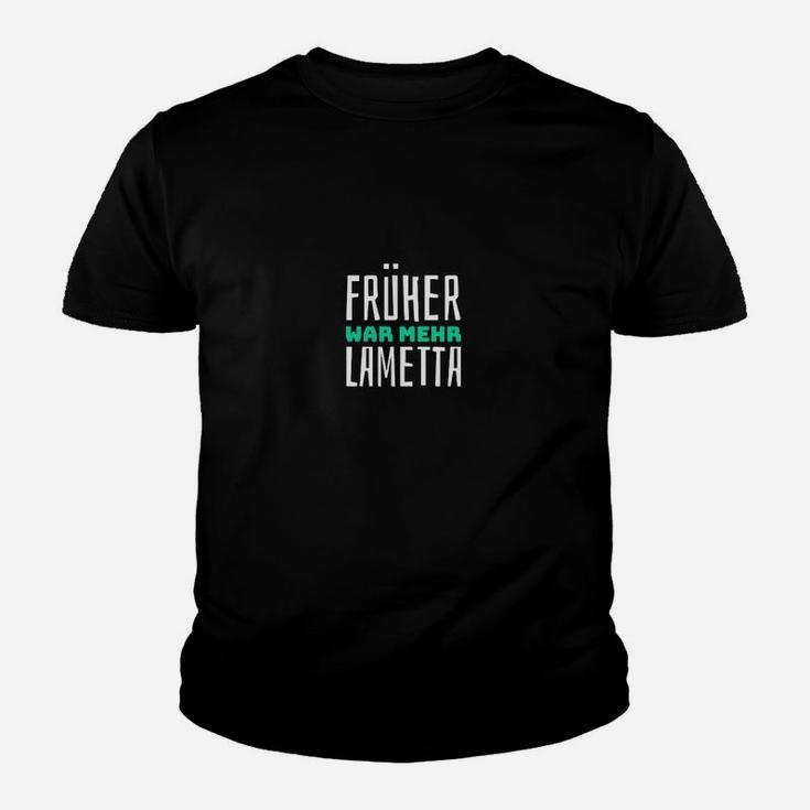 Fruher War Hohr Lametta Kinder T-Shirt