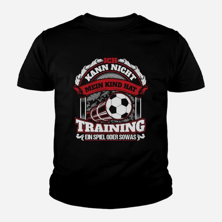 Fußball-Training Lustiges Kinder Tshirt – 'Mein Kind Hat Training' Spruch