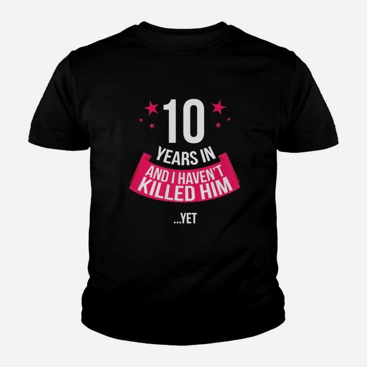 Funny 10th Wedding Anniversary Wife Gift T-shirt 10 Years In Youth T-shirt