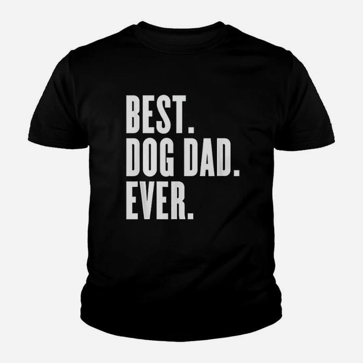 Funny Best Dog Dad Evers Kid T-Shirt