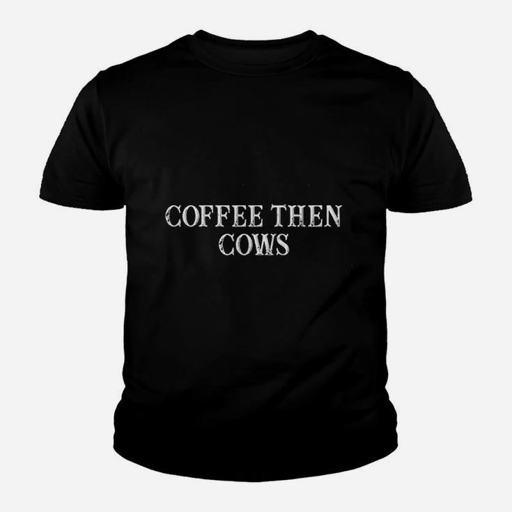 Funny Best Friend Gift Coffee Then Cows, best friend gifts Kid T-Shirt