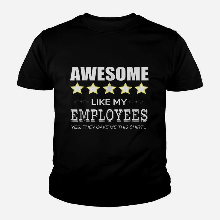 Funny Boss Gift Awesome Like My Employees Kid T-Shirt