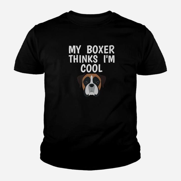 Funny Boxer Owner Thinks Im Cool Dog Lover Kid T-Shirt