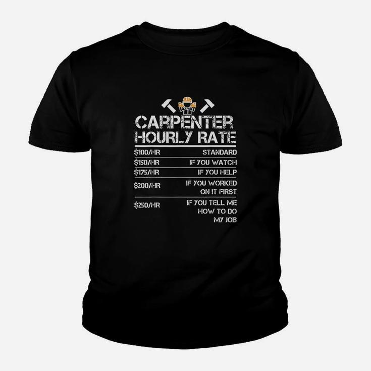 Funny Carpenter Hourly Rate Wood Working Labor Rates Kid T-Shirt