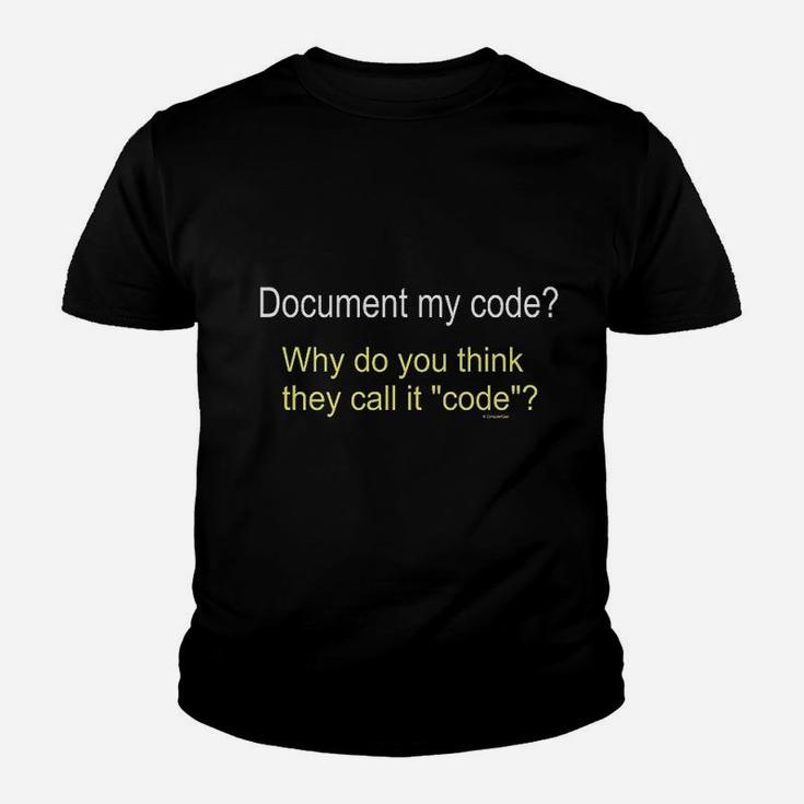 Funny Computer Programmer Geek Nerd Document My Code Kid T-Shirt