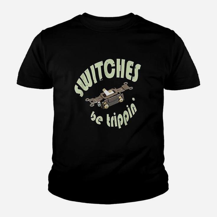 Funny Electrician Switches Be Trippin Gift Kid T-Shirt
