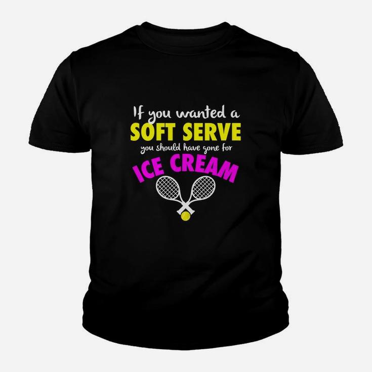 Funny If You Wanted A Soft Serve Girls Womens Tennis Youth T-shirt