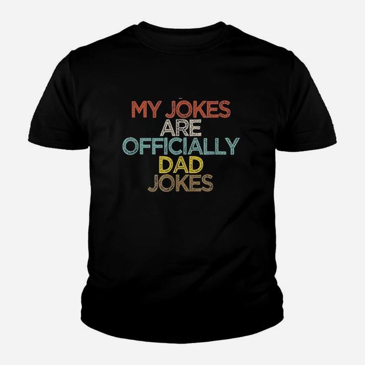 Funny My Jokes Are Officially Dad Jokes Kid T-Shirt